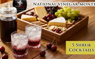 National Vinegar Month Inspired Cocktails